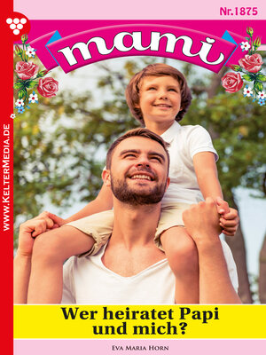 cover image of Wer heiratet Papi und mich?